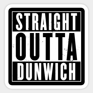 Straight Outta Dunwich Sticker